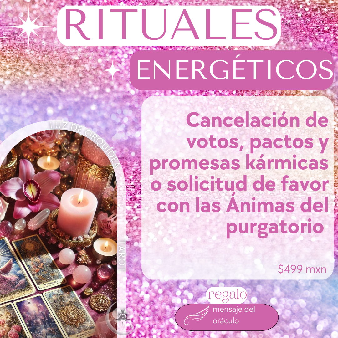 ✨ Ritual Energético: Cancelación de votos, pactos y promesas kármicas o solicitud de favor con las Ánimas del Purgatorio ✨